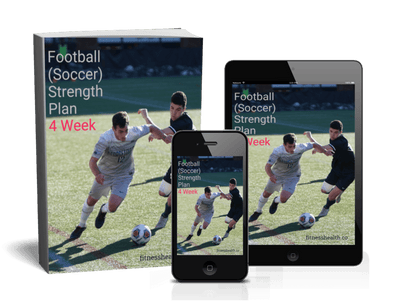 Football (Soccer) Strength 4 Week Plan Ebook
