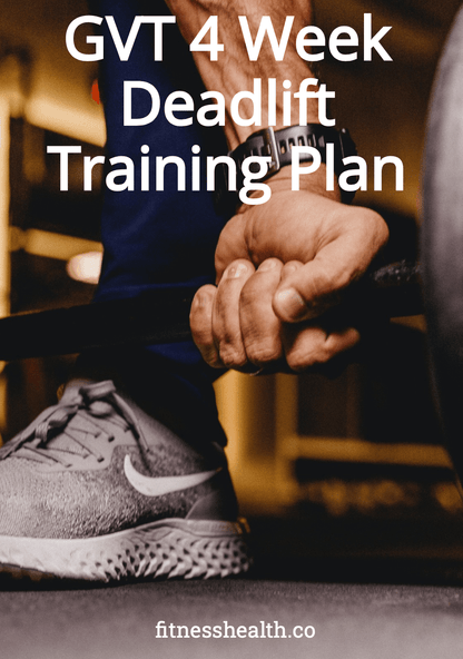 GVT Deadlift Training Plan 4 Week  Ebook - Fitness Health